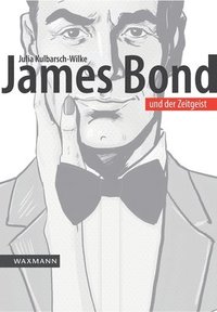 bokomslag James Bond und der Zeitgeist