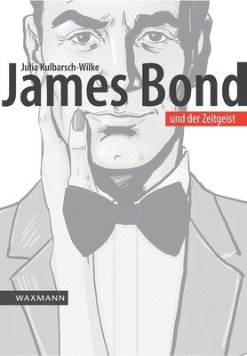 James Bond und der Zeitgeist 1