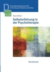 bokomslag Selbsterfahrung in der Psychotherapie