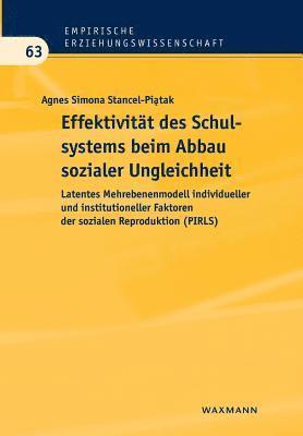 Agnes Stancel-Piatak - Effektivität des Schulsystems beim Abbau sozialer Ungleichheit, Häftad