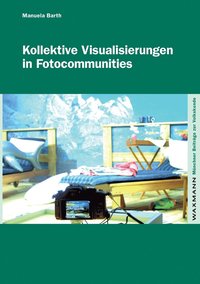 bokomslag Kollektive Visualisierungen in Fotocommunities