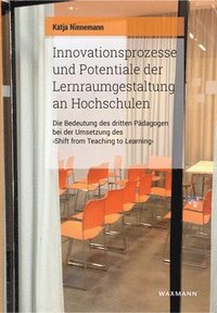 bokomslag Innovationsprozesse und Potentiale der Lernraumgestaltung an Hochschulen