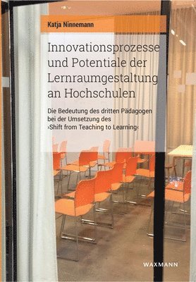 bokomslag Innovationsprozesse und Potentiale der Lernraumgestaltung an Hochschulen