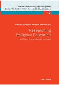bokomslag Researching Religious Education: Classroom Processes and Outcomes