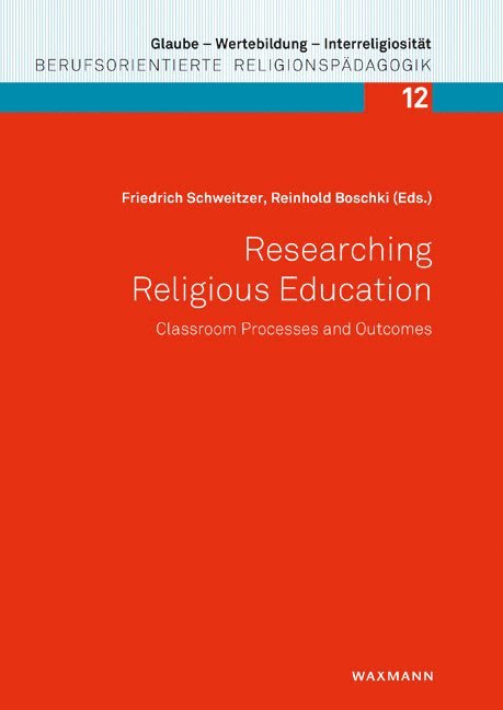 Researching Religious Education: Classroom Processes and Outcomes 1