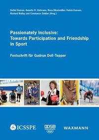bokomslag Passionately Inclusive: Towards Participation and Friendship in Sport
