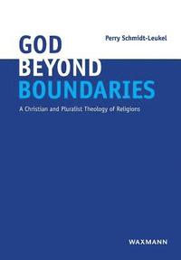 bokomslag God Beyond Boundaries
