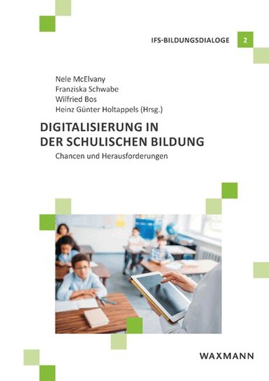 Nele Mcelvany, Franziska Schwabe, Wilfried Bos, Heinz Günter Holtappels - Digitalisierung in der schulischen Bildung, Häftad