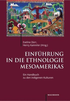 bokomslag Einführung in die Ethnologie Mesoamerikas: Ein Handbuch zu den indigenen Kulturen