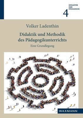 Volker Ladenthin - Didaktik und Methodik des Pädagogikunterrichts, Häftad