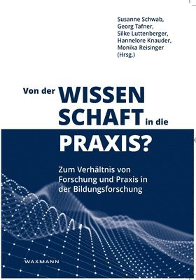 Susanne Schwab, Georg Tafner, Silke Luttenberger - Von der Wissenschaft in die Praxis?, Häftad