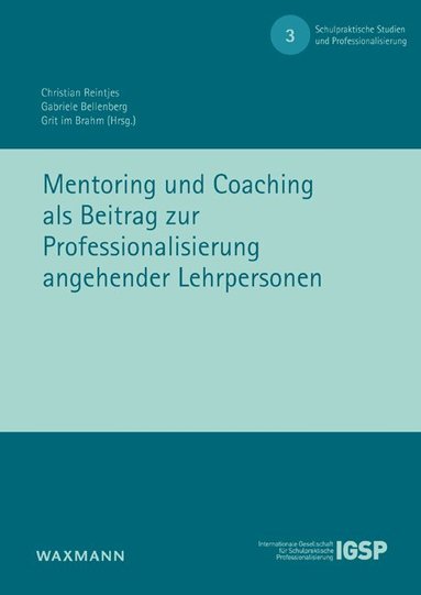 Christian Reintjes, Gabriele Bellenberg, Grit im Brahm - Mentoring und Coaching als Beitrag zur Professionalisierungangehender Lehrpersonen, Häftad