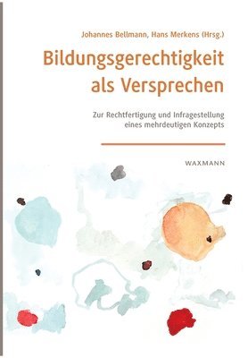 Bildungsgerechtigkeit als Versprechen
