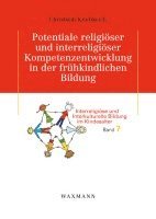 Potentiale religiöser und interreligiöser Kompetenzentwicklung in der frühkindlichen Bildung 1