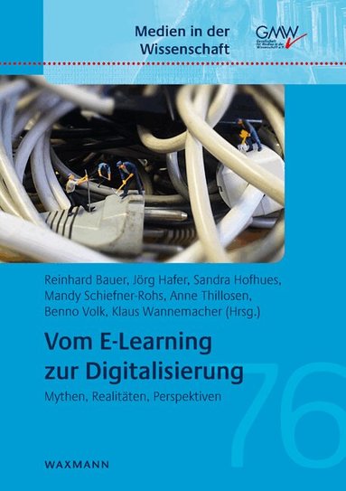 Reinhard Bauer, Jörg Hafer, Sandra Hofhues, Mandy Schiefner-Rohs, Anne Thillosen, Benno Volk, Klaus Wannemacher - Vom E-Learning zur Digitalisierung, Häftad