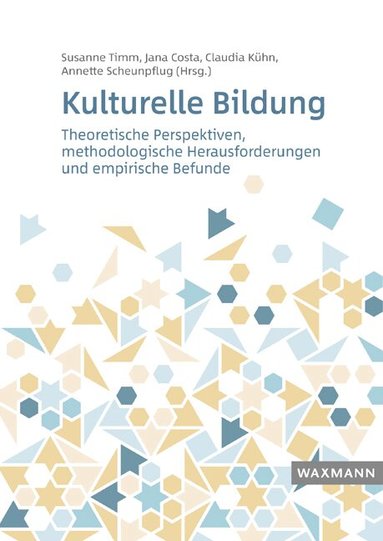 Susanne Timm, Jana Costa, Claudia Kühn, Annette Scheunpflug - Kulturelle Bildung, Häftad