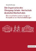 bokomslag Die Organisation des Übergangs Schule-Hochschule deutscher Hochschulen