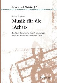 bokomslag Musik fr die &quot;Achse&quot;