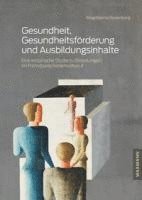 Magdalena Rozenberg - Gesundheit, Gesundheitsförderung und Ausbildungsinhalte, Häftad