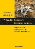 bokomslag When the Cemetery Becomes Political