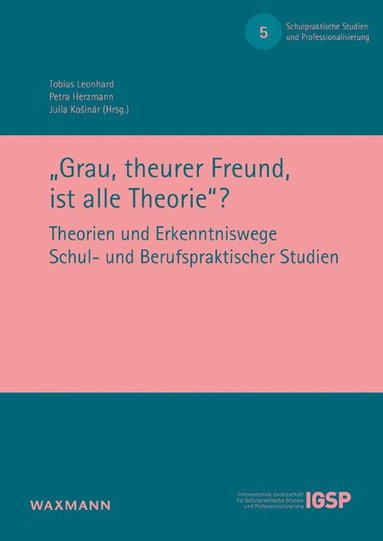 bokomslag "Grau, theurer Freund, ist alle Theorie"?