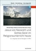 bokomslag Jesus von Nazareth und Gottes Geist im Religionsunterricht heute