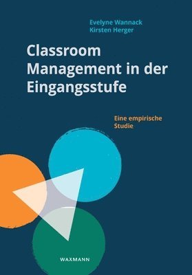 Evelyne Wannack, Kirsten Herger - Classroom Management in der Eingangsstufe, Häftad