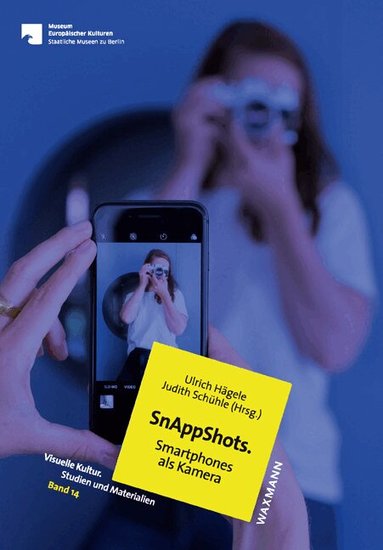 Ulrich Hägele, Judith Schühle - SnAppShots. Smartphones als Kamera, Häftad