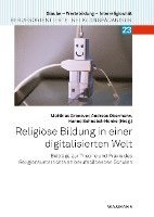 Religiöse Bildung in einer digitalisierten Welt 1