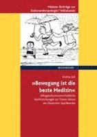 bokomslag 'Bewegung ist die beste Medizin'