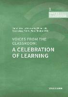 Voices from the Classroom: A Celebration of Learning 1
