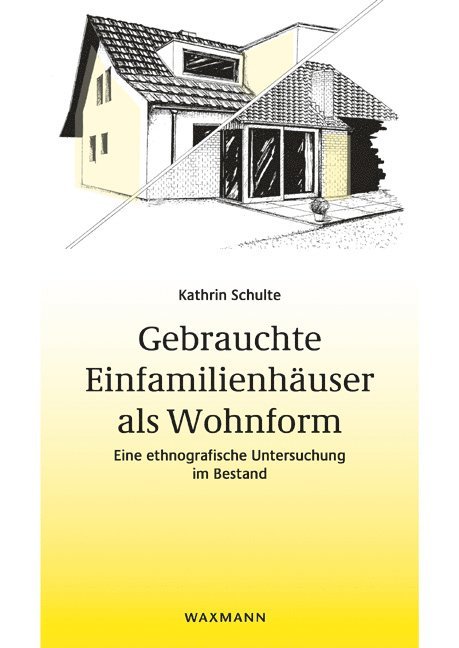 Gebrauchte Einfamilienhäuser als Wohnform 1