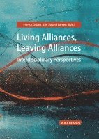 bokomslag Living Alliances, Leaving Alliances