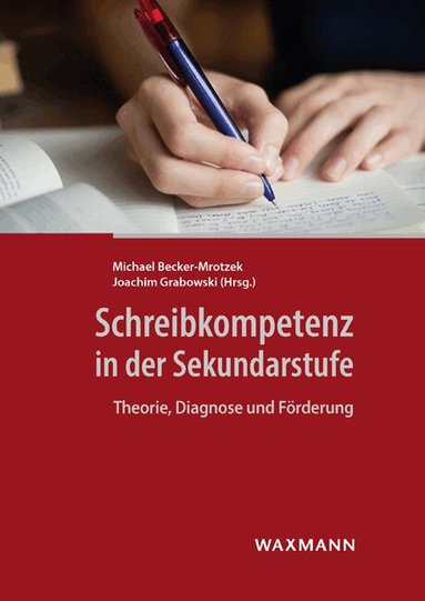Michael Becker-Mrotzek, Joachim Grabowski - Schreibkompetenz in der Sekundarstufe, Häftad