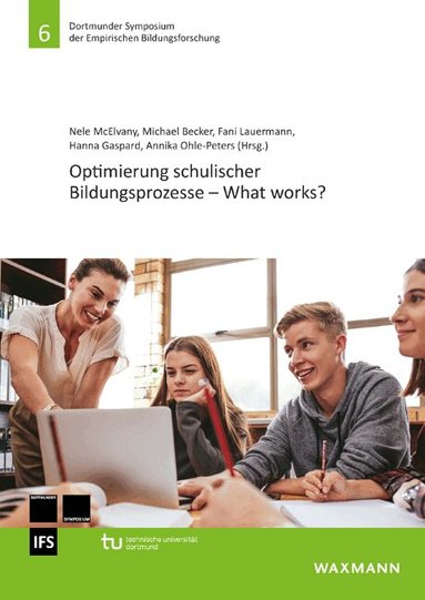 Nele Mcelvany, Michael Becker, Fani Lauermann, Hanna Gaspard, Annika Ohle-Peters - Optimierung schulischer Bildungsprozesse - What works?, Häftad