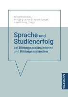 bokomslag Sprache und Studienerfolg bei Bildungsausländerinnen und Bildungsausländern