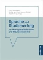 bokomslag Sprache und Studienerfolg bei Bildungsausländerinnen und Bildungsausländern