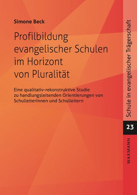 Profilbildung evangelischer Schulen im Horizont von Pluralität 1