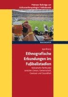 bokomslag Ethnografische Erkundungen im Fußballstadion