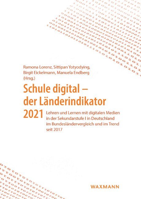 Ramona Lorenz, Sittipan Yotyodying, Birgit Eickelmann, Manuela Endberg - Schule digital - der Länderindikator 2021, Häftad