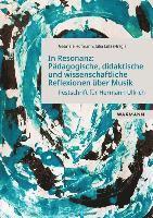 bokomslag In Resonanz: Pädagogische, didaktische und wissenschaftliche Reflexionen über Musik