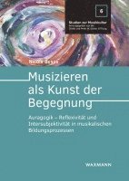 bokomslag Musizieren als Kunst der Begegnung