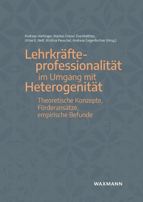 Andreas Hartinger, Markus Dresel, Eva Matthes, Ulrike E. Nett, Kristina Peuschel, Andreas Gegenfurtner - Lehrkräfteprofessionalität im Umgang mit Heterogenität, Häftad