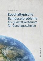 bokomslag Epochaltypische Schlüsselprobleme als Qualitätskriterium für Ganztagsschulen