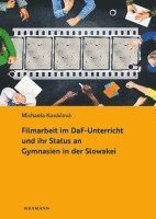 bokomslag Filmarbeit im DaF-Unterricht und ihr Status an Gymnasien in der Slowakei