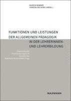 bokomslag Funktionen und Leistungen der Allgemeinen Pädagogik in der Lehrerinnen- und Lehrerbildung