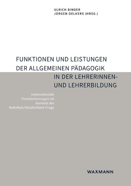 Funktionen und Leistungen der Allgemeinen Pädagogik in der Lehrerinnen- und Lehrerbildung 1