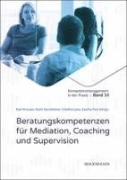 bokomslag Beratungskompetenzen für Mediation, Coaching und Supervision