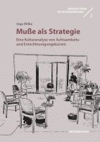 Inga Wilke - Muße als Strategie, Häftad