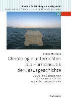 Christologie unterrichten als Hermeneutik der Jesusgeschichte 1